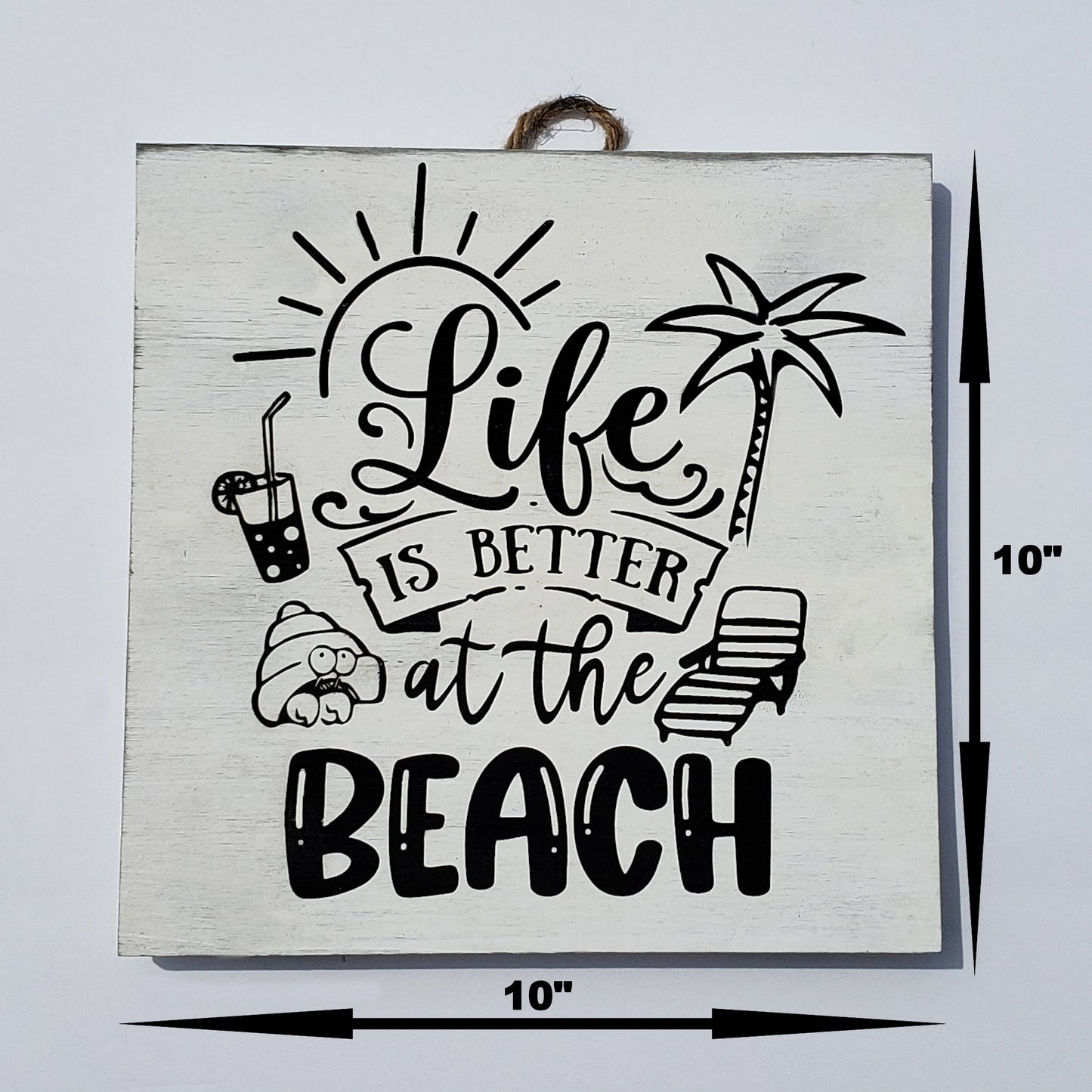 Life Is Better At The Beach - Wall Art Sign