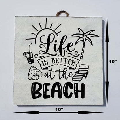 Life Is Better At The Beach - Wall Art Sign